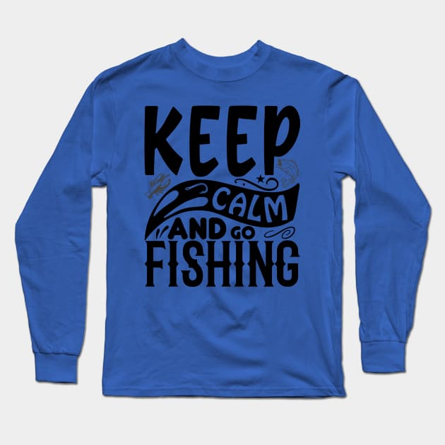 keep calm go fishing 5 Long Sleeve T-Shirt by Hunters shop